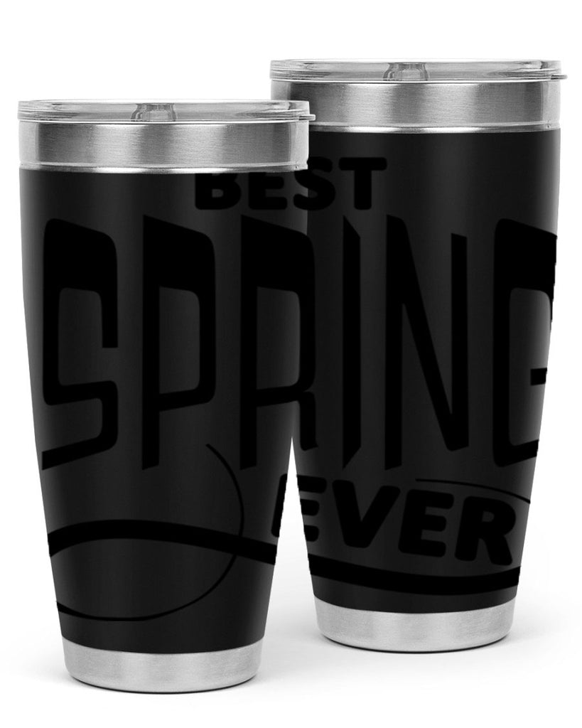 Best Spring Ever35#- spring- Tumbler