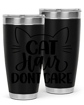 Cat Hair Dont Care Style 82#- cat- Tumbler