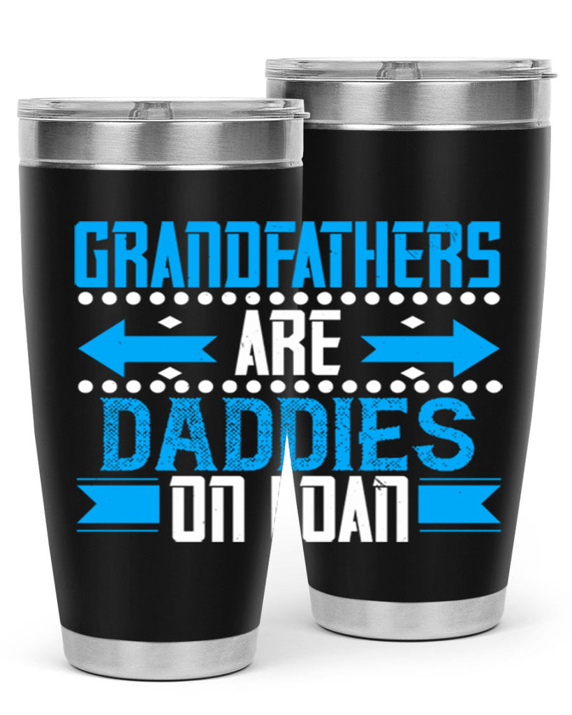 Grandfathers are daddies on loan 55#- grandpa - papa- Tumbler