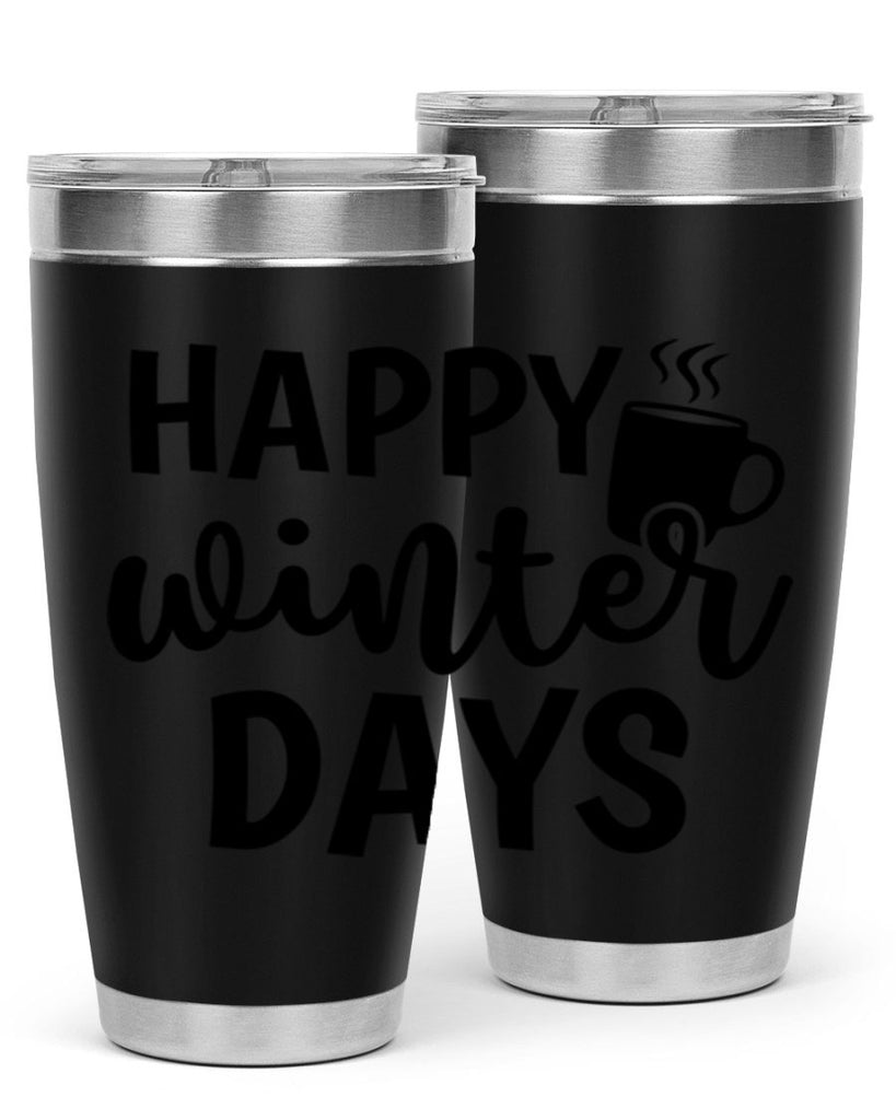 Happy Winter Days 119#- winter- Tumbler