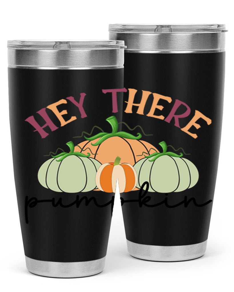 Hey There Pumpkin 307#- fall- Tumbler
