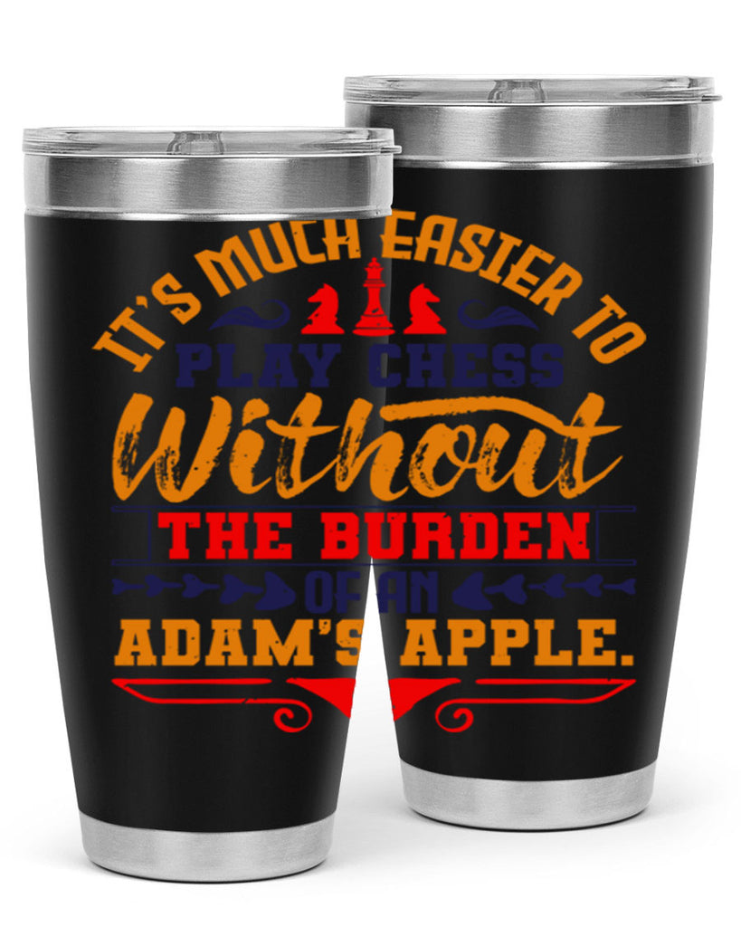 It’s much easier to play chess without the burden of an Adam’s apple 30#- chess- Tumbler