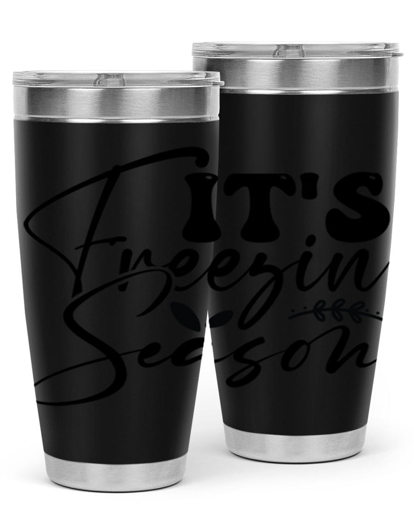 Its freezin season 270#- winter- Tumbler