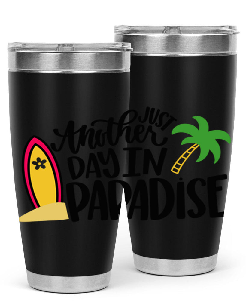 Just Another Day In Paradise Style 36#- summer- Tumbler