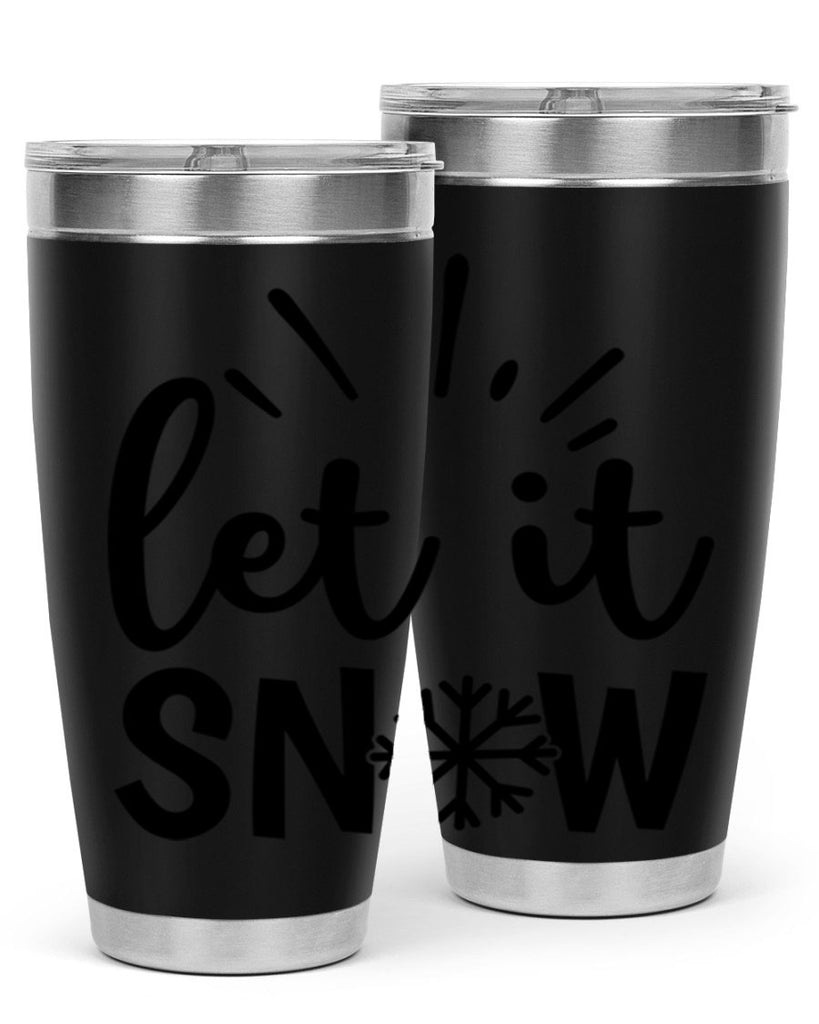 Let It Snow 283#- winter- Tumbler