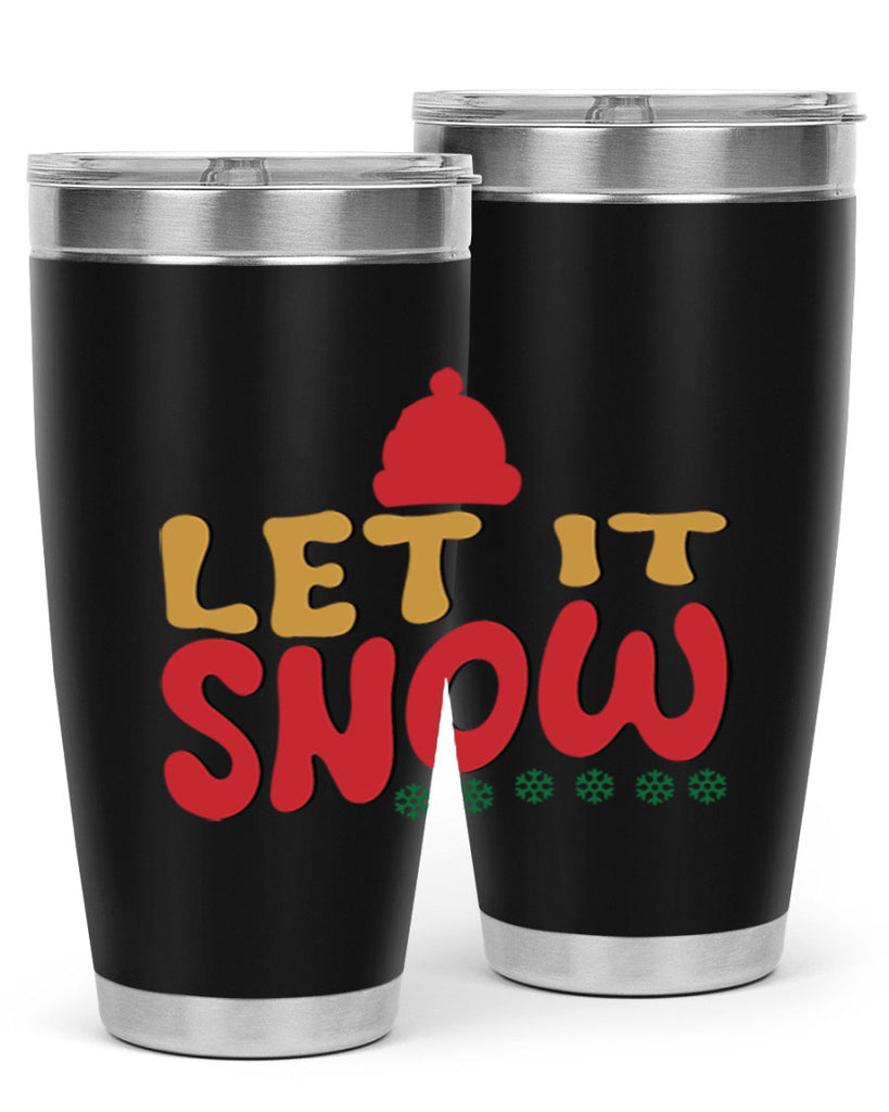 Let It Snow 291#- winter- Tumbler