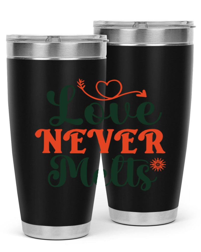 Love Never Melts 312#- winter- Tumbler