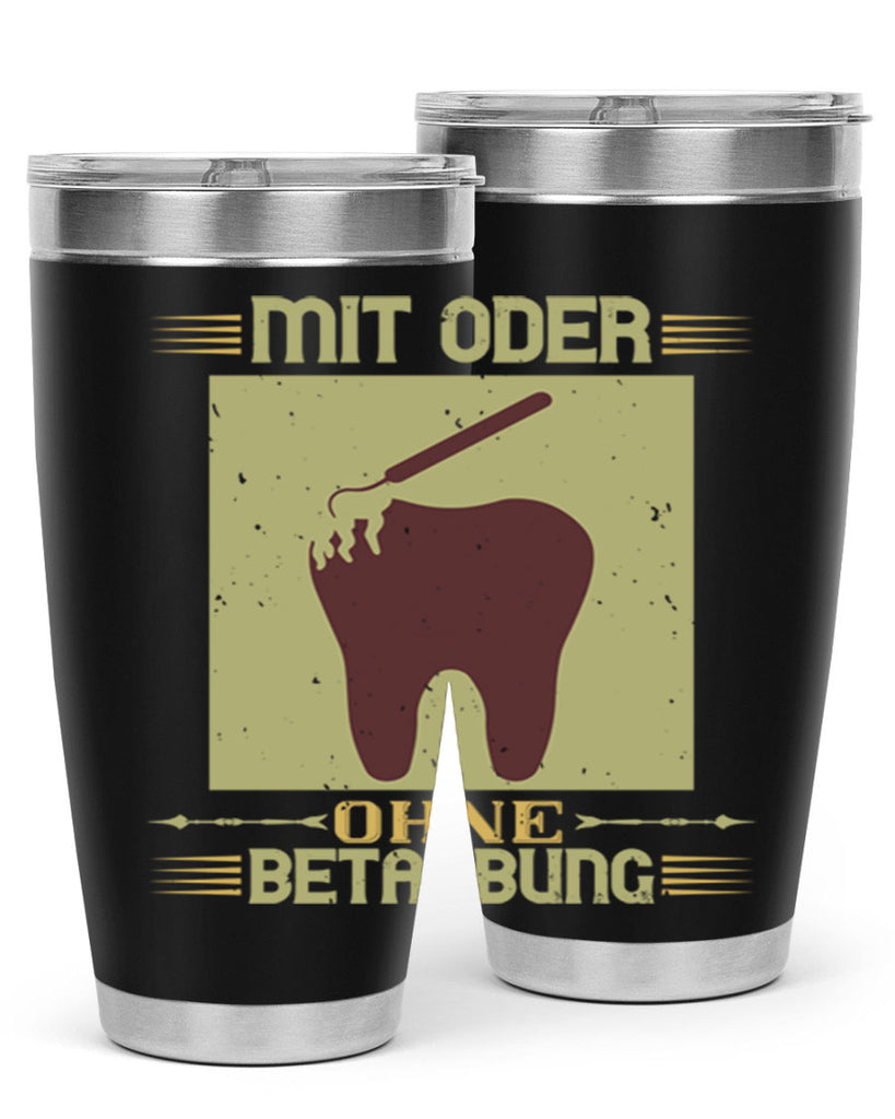 Mit oder ohne betaubung Style 25#- dentist- tumbler