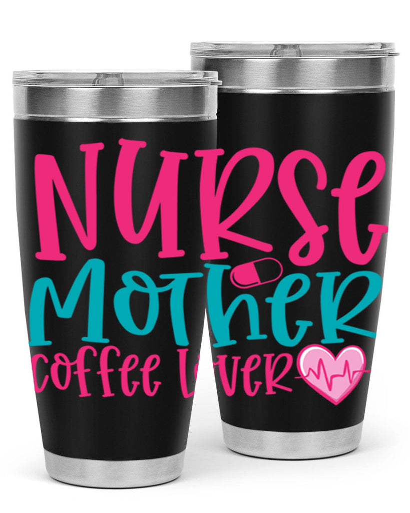 Nurse Mother Coffee Lover Style 371#- nurse- tumbler
