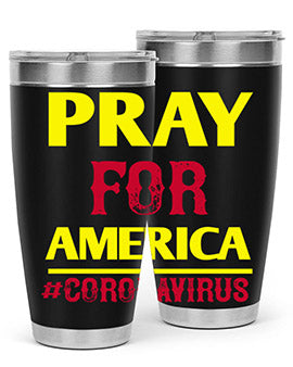 Pray For America Style 8#- corona virus- Tumbler
