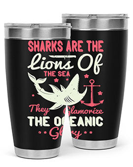Sharks are the lions of the seaThey glamorize the oceanic glory Style 28#- shark  fish- Tumbler