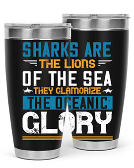 Sharks are the lions of the seaThey glamorize the oceanic glory Style 30#- shark  fish- Tumbler