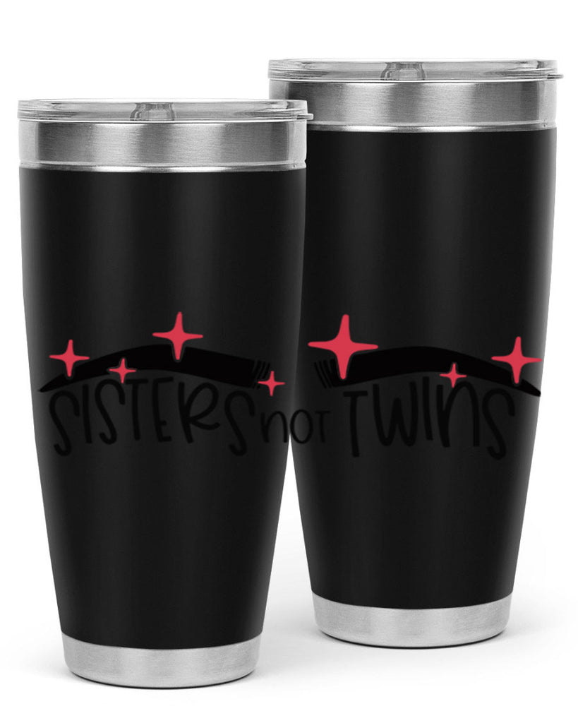 Sisters Not Twins Style 22#- make up- Tumbler