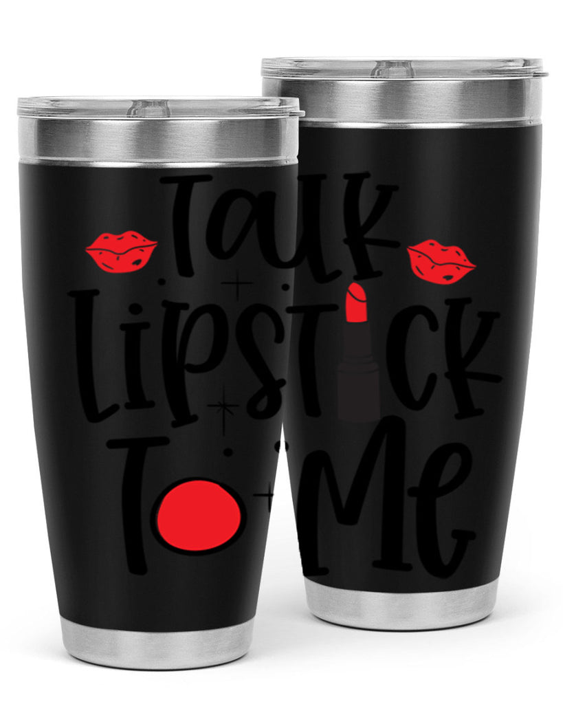 Talk Lipstick To Me Style 218#- make up- Tumbler