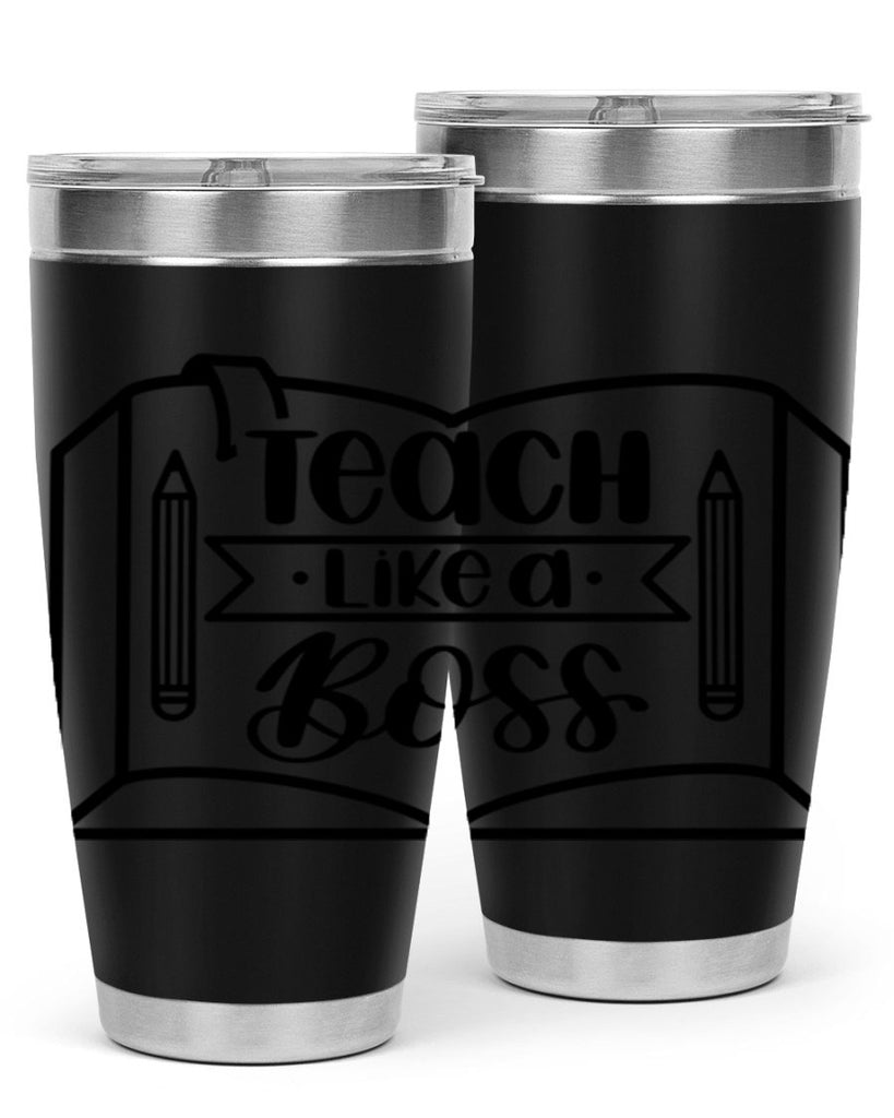 Teach Like A Boss Style 54#- teacher- tumbler