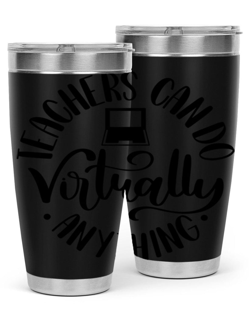 Teachers Can Do Anything Virtually Style 46#- teacher- tumbler
