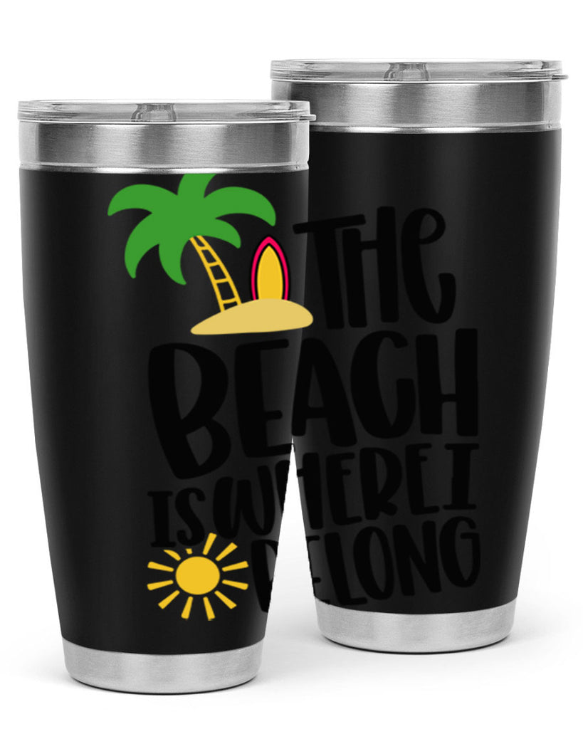The Beach Is Where I Belong Style 11#- summer- Tumbler