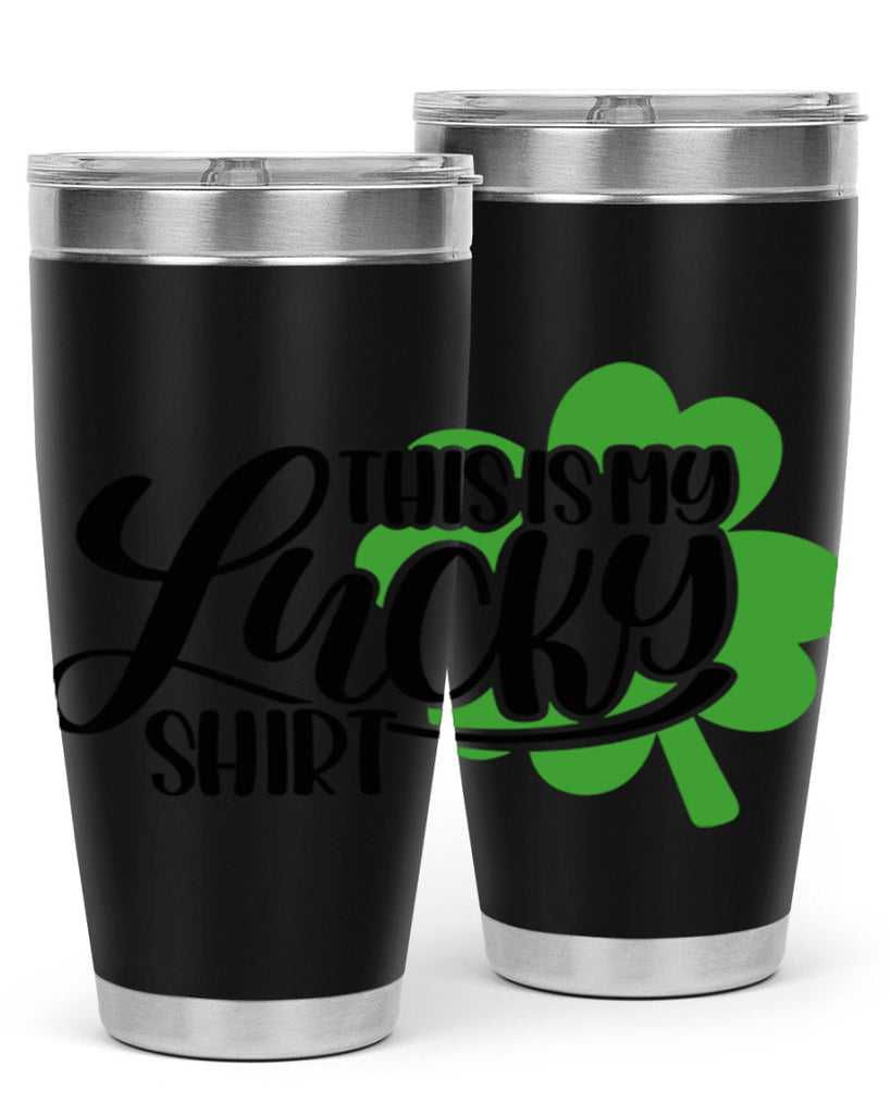This Is My Lucky Shirt Style 23#- St Patricks Day- Tumbler