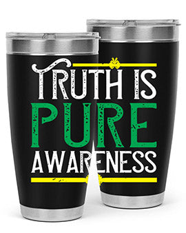 Truth is pure awareness Style 10#- self awareness- Tumbler