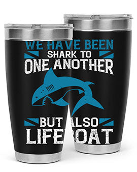 We have been shark to one another but also lifeboat Style 6#- shark  fish- Tumbler
