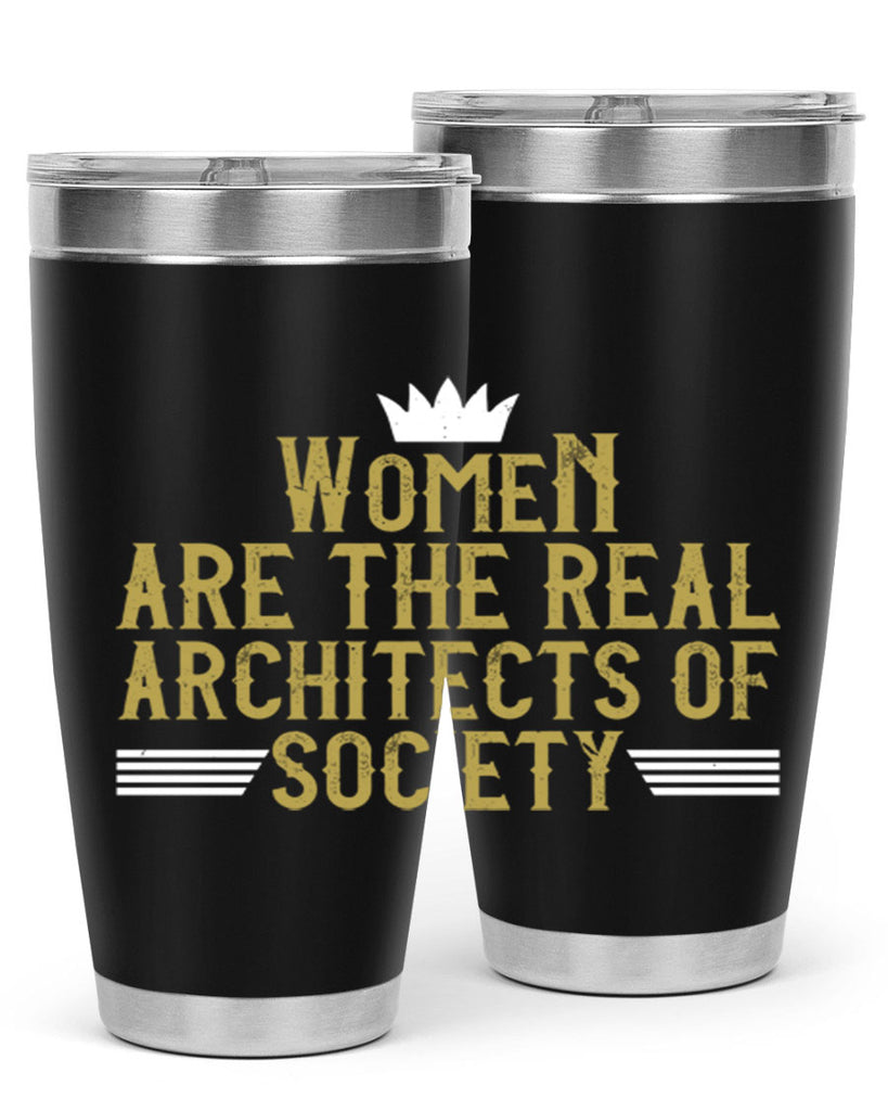 Women are the real architects of Style 7#- womens day- Tumbler