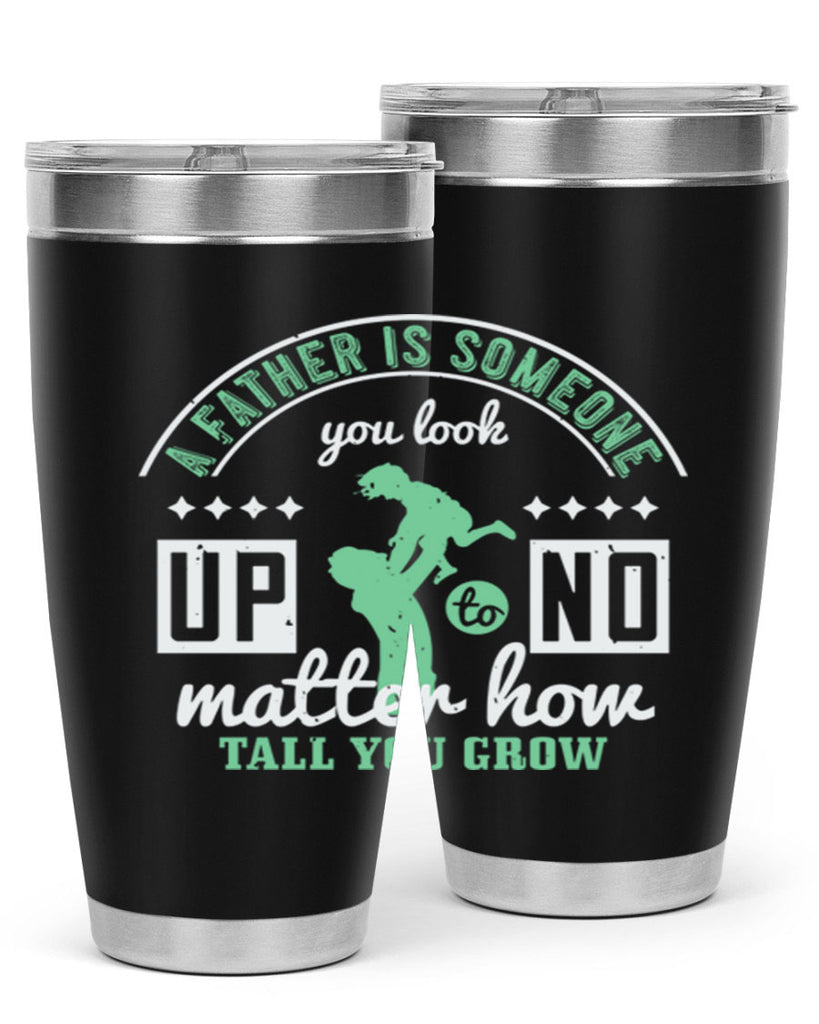 a father is someone 125#- fathers day- Tumbler