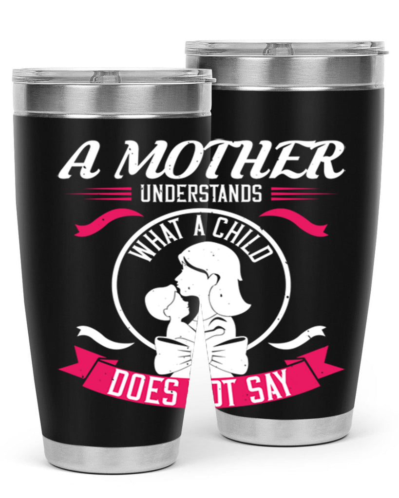 a mother understands 8#- mothers day- Tumbler