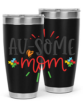 ausome mom Style 4#- autism- Tumbler