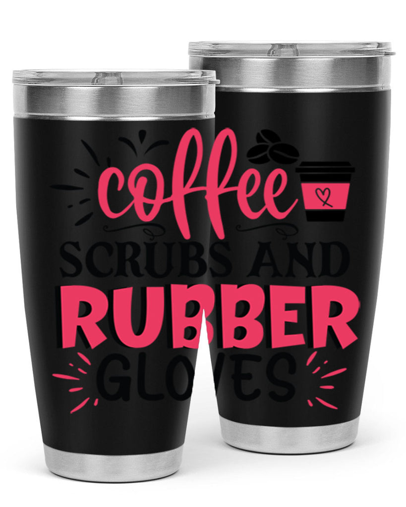 coffee scrubs and rubber gloves Style Style 212#- nurse- tumbler