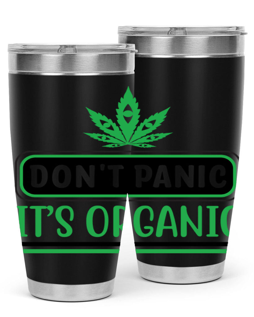 dont panic its organic 74#- marijuana- Tumbler