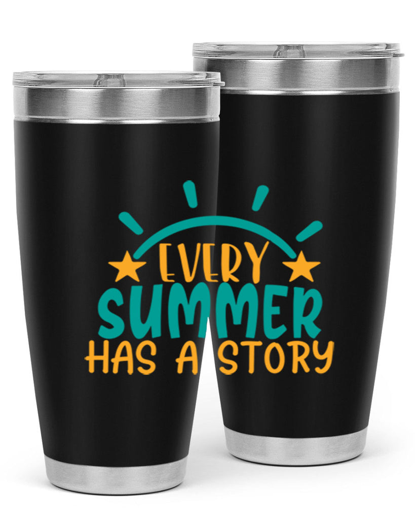 every summer has a story story Style 107#- summer- Tumbler