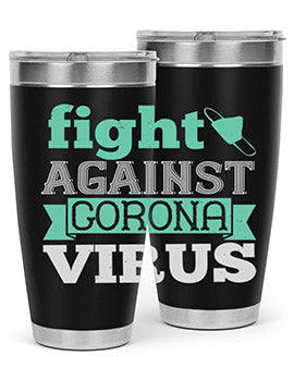fight against corona virus Style 40#- corona virus- Tumbler