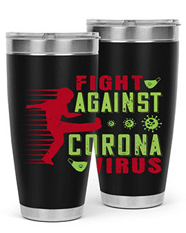 fight against corona virus Style 41#- corona virus- Tumbler