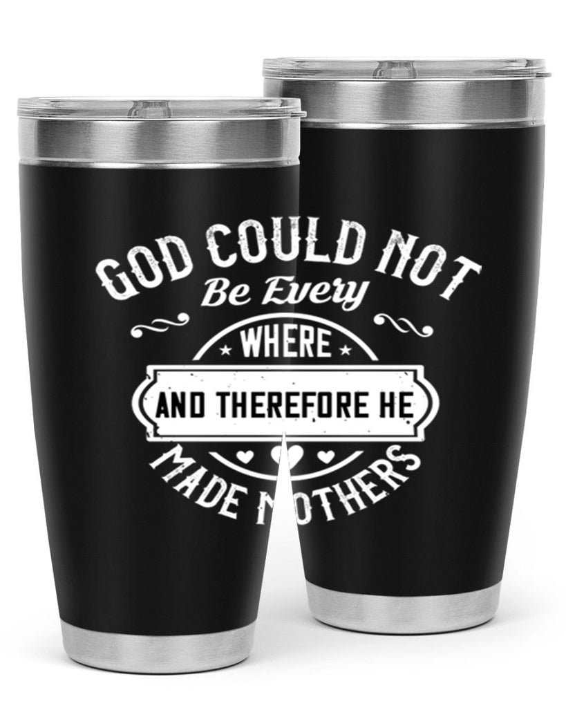 god could not be everywhere 82#- mothers day- Tumbler