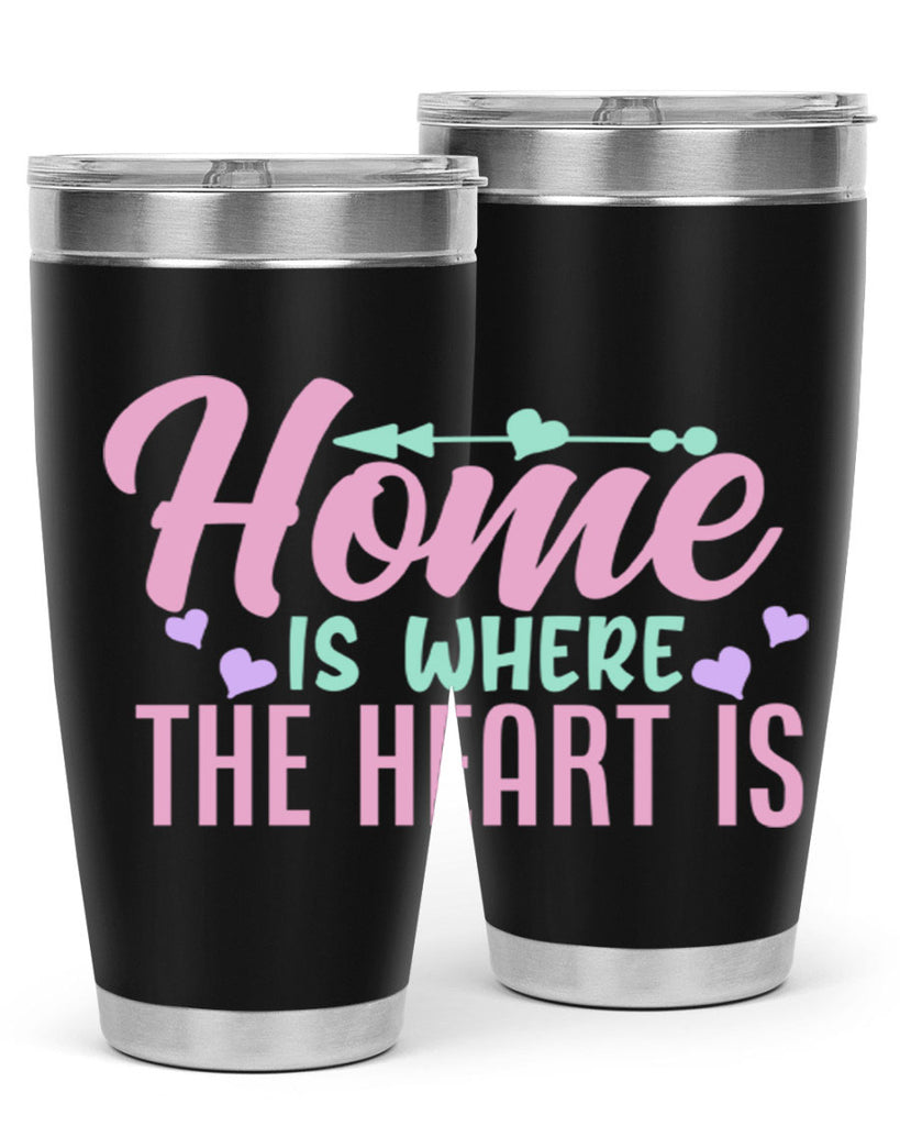 home is where the heart is 39#- home- Tumbler