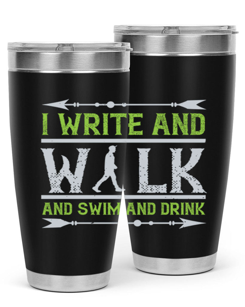 i write and walk and swim and drink 49#- walking- Tumbler