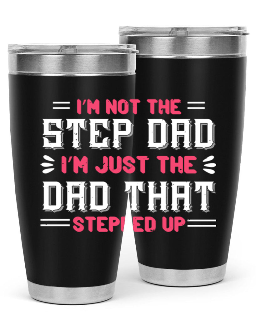 im not the step dad im just the dad 34#- grandpa - papa- Tumbler