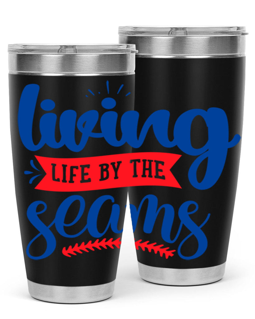 living life by the seams 2054#- baseball- Tumbler