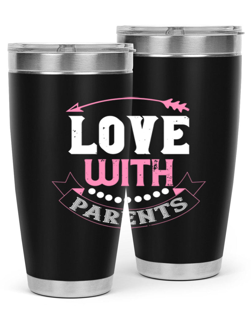 love with parents 43#- valentines day- Tumbler