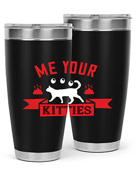 me your kitties Style 68#- cat- Tumbler