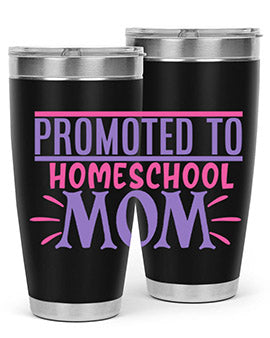 promoted to homeschool mom Style 49#- corona virus- Tumbler