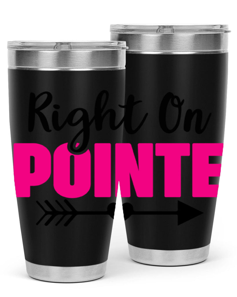 right on pointe 75#- ballet- Tumbler