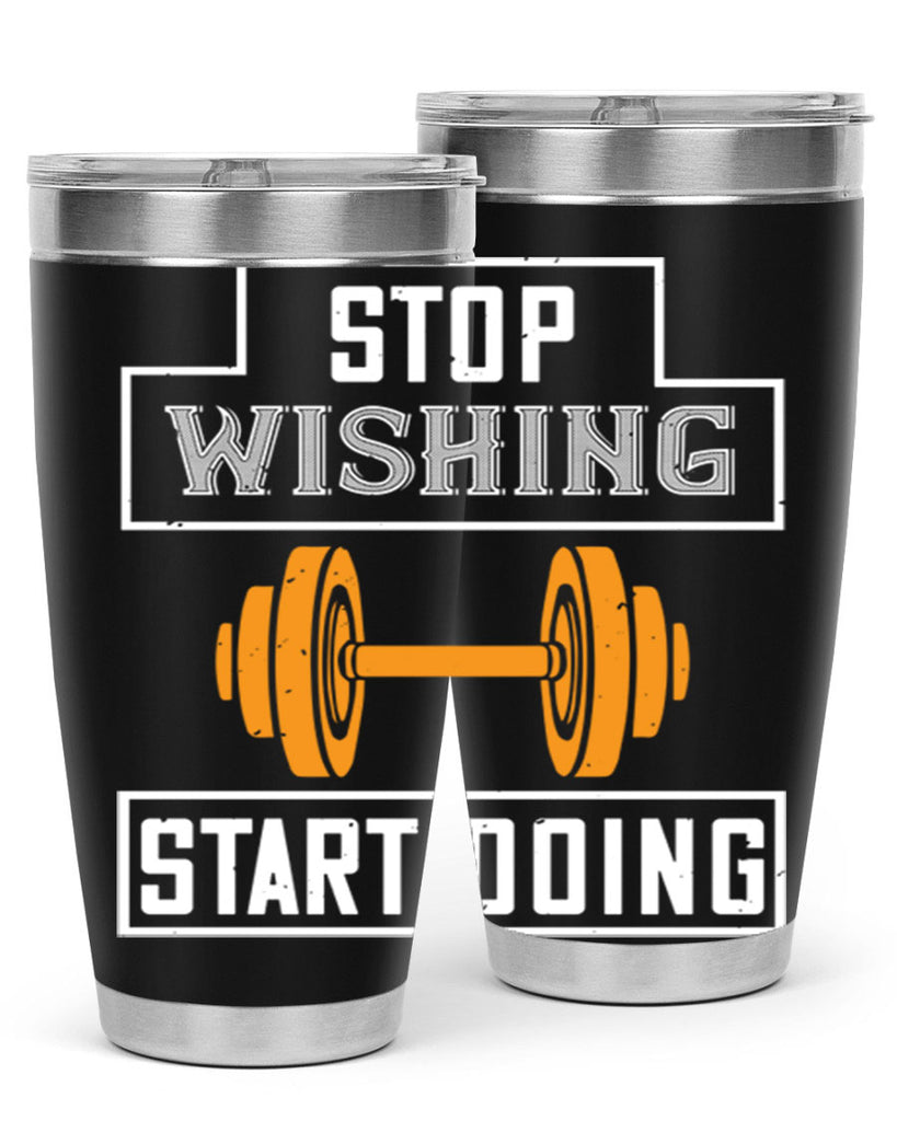 stop weshing start doing 74#- gym- Tumbler