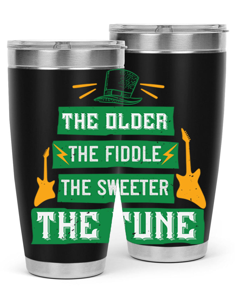 the older the fiddle the sweetrt the tune Style 9#- St Patricks Day- Tumbler