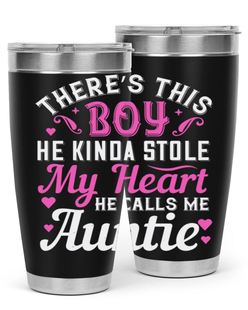 there’s this boy he kinda stole my heart he calls me auntie Style 72#- aunt- Tumbler