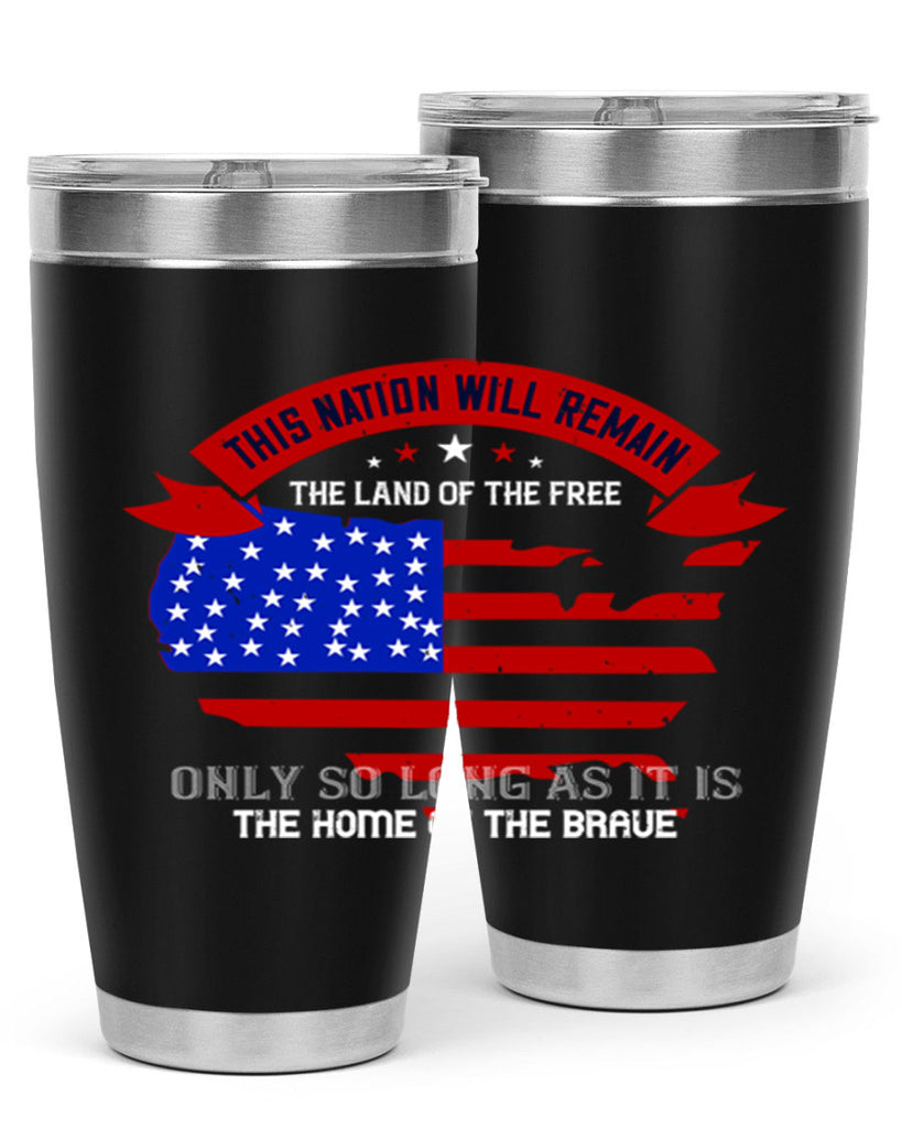 this nation will remain the land of the free only so long as it is the home of the brave 84#- Veterns Day- Tumbler