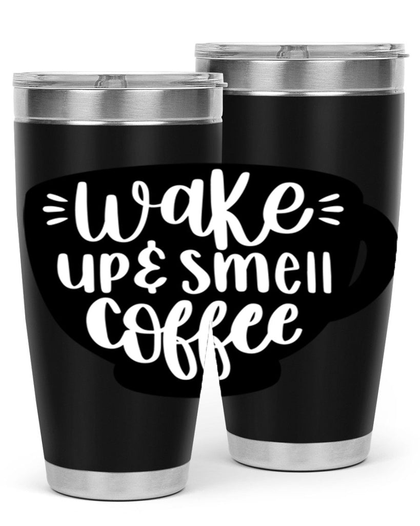 wake up smell coffee 10#- coffee- Tumbler