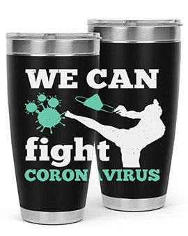 we can fight coronavirus Style 9#- corona virus- Tumbler