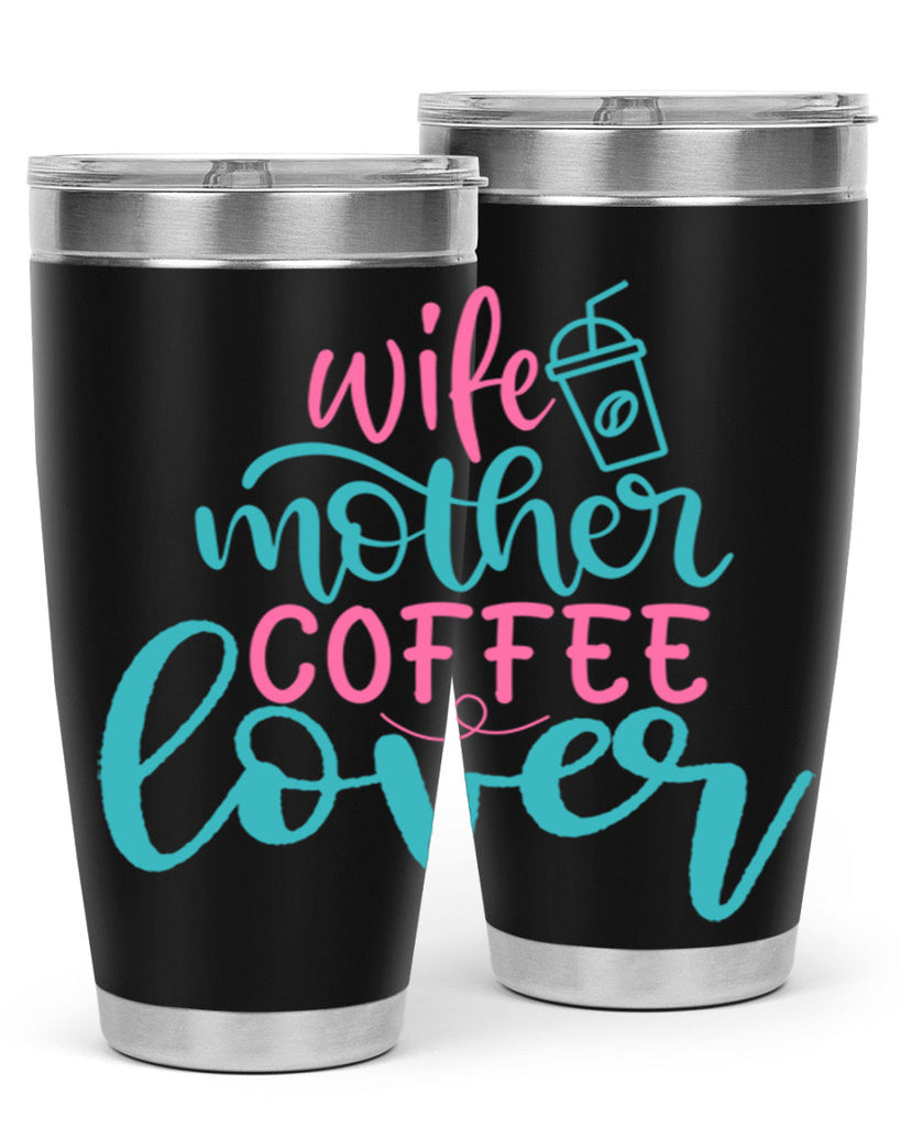 wife mother coffee lover 276#- coffee- Tumbler