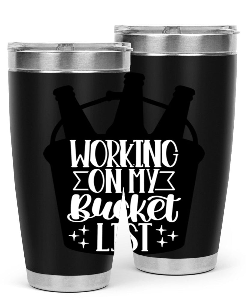 working on my bucket list 14#- beer- Tumbler